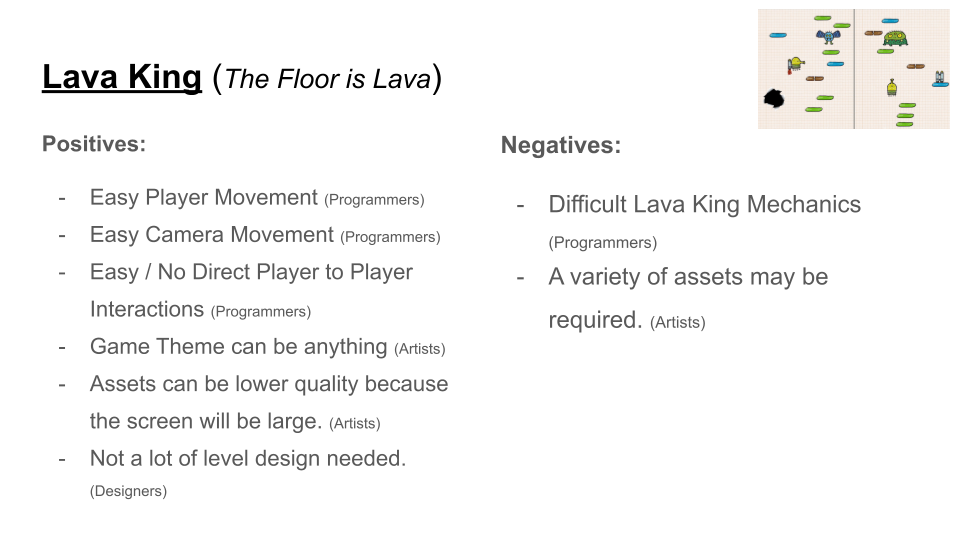 A slide from the concept presentation, featuring the positives and negatives to developing the concept: 'lava king'.